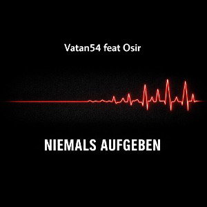 NIEMALS AUFGEBEN feat Osir