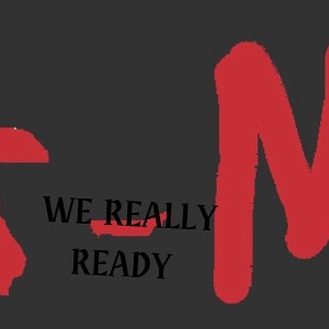we really ready 