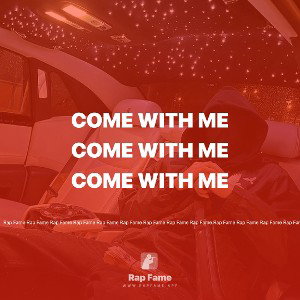 come with me