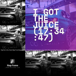 I got the Juice (17:34:47)