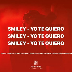 SMILEY - Yo Te quiero 