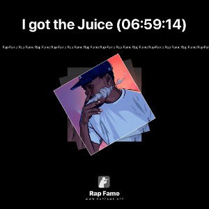 I got the Juice (06:59:14)