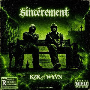 SINCÈREMENT (KZR & W¥VN)