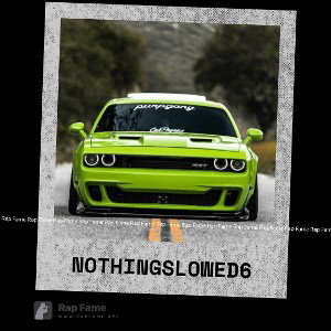 Nothing slowed 6