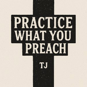 Practice what you preach 