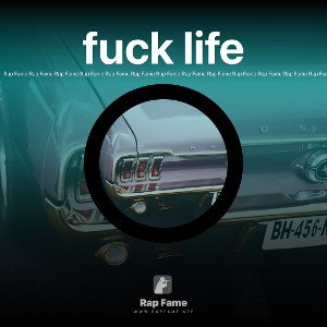 fuck life