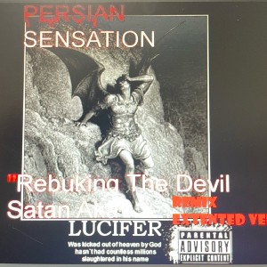 PERSIAN SENSATION - END TIMES |GLORY 2 JESUS CHRIST[Rebuking the devil ] REMIX