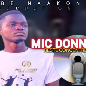 MIC DONNEZ - RESTÉ CONCENTRÉ