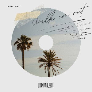 Unknown_2297 - Walk em out