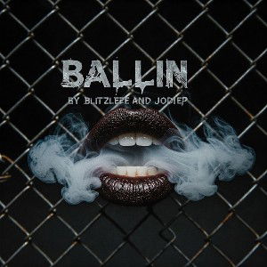 Ballin by blitzlee ft JodieP