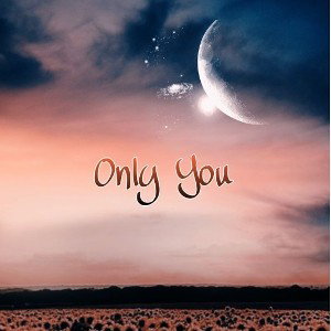 only you 