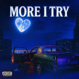 - More I try -