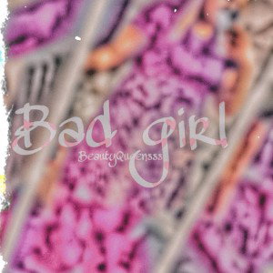 Bad Girl