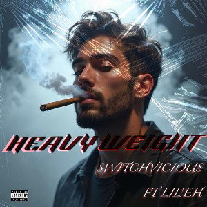 SwitchVicious Heavy Weight FT. LilEh