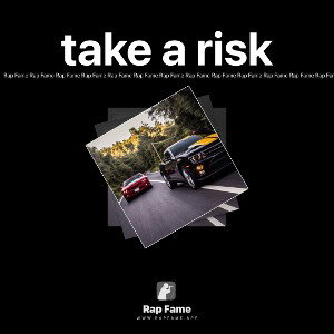 take a risk