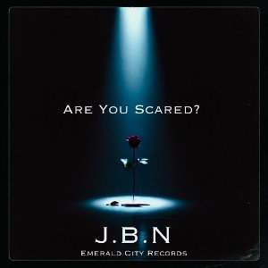 Are You Scared? - JBN 