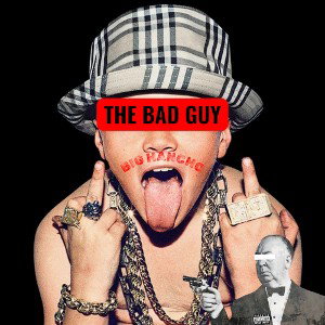 THE BAD GUY 😈