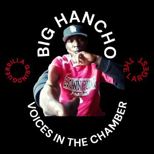 Big Hancho VOICES IN THE CHAMBER "one blood remix" Mp3 Prod By Big Hancho 