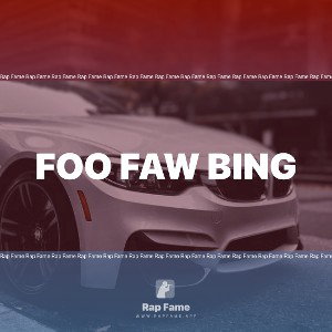 foo faw bing