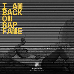 I am back on rap fame