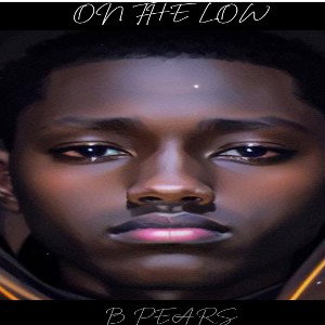 BPears - On The Low (Audio)