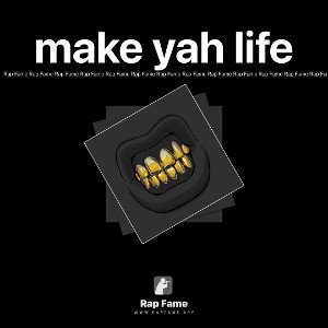make yah life 