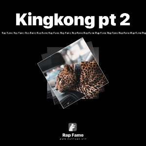 Kingkong pt 2
