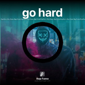 go hard 