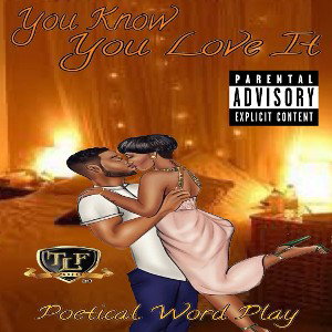YOU KNOW YOU LOVE IT©