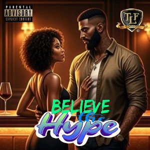 BELIEVE THE HYPE©