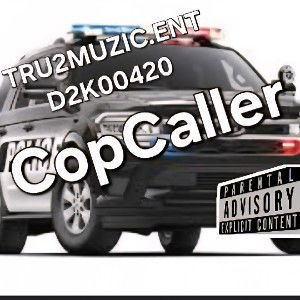 Cop_Caller_TRu2Muzic_D2K00420