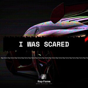 I was scared