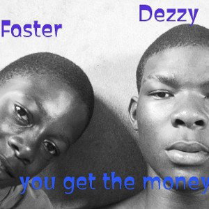 Dezzy ft Faster 