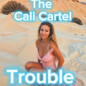👿 The Cali Cartel - Trouble 👿 