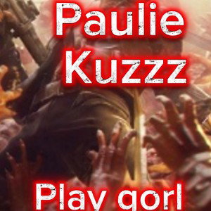 Paulie kuzzz - Were empty feat Play gorl 
