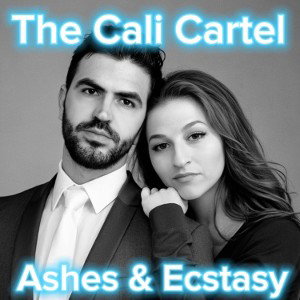 The Cali Cartel - Ashes & ecstasy