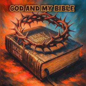 God And My Bible