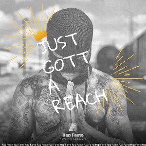 just gotta reach 