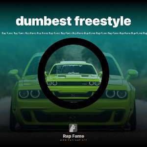 dumbest freestyle 