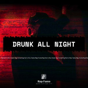 drunk All Night 🥴🍻