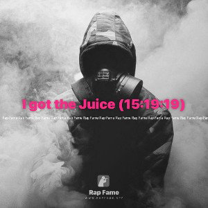I got the Juice (15:19:19)