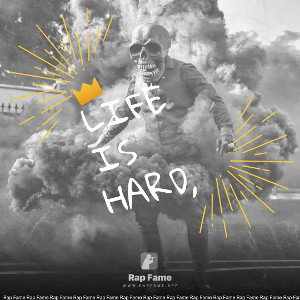 Life is hard,