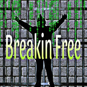 Breakin’ Free