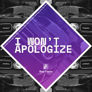 I Won’t Apologize 