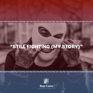 "Still Fighting (My Story)"