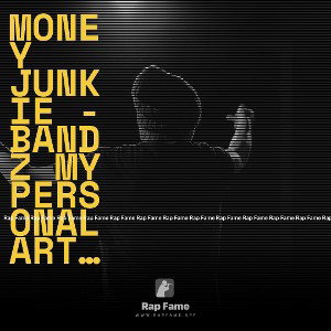 Money Junkie - Bandz my personal artist 