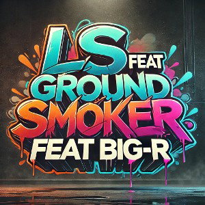 Ls feat Ground Smoker feat Big -R - Трем в троём