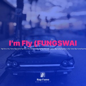 I'm Fly (FUNGSWAI 