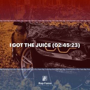 I got the Juice (02:45:23)