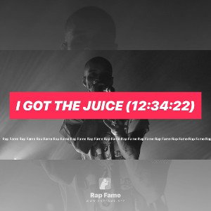I got the Juice (12:34:22)